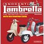 Innocenti Lambretta: The Definitive History with Restoration Guide