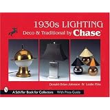 1930s Lighting: Deco & Traditional by Chase (Schiffer Book for Collectors) by Donald-Brian Johnson and Leslie Pina