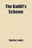 The Bailiff's Scheme