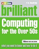 Brilliant Computing for the Over 50s: Microsoft Vista Edition