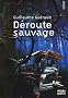 D�route sauvage