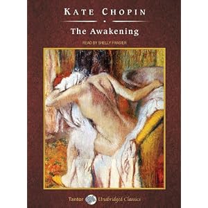The Awakening by Kate Chopin and Shelly Frasier