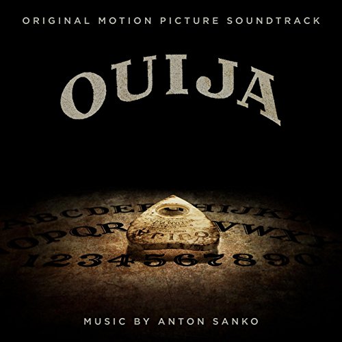 Ouija (Original Motion Picture Soundtrack) Anton Sanko