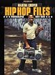 Hip Hop Files: Photographs 1979-1984 Hip Hop Files: Photographs 1979-1984