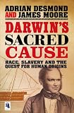 Darwin's sacred cause : race, slavery and the quest for human origins