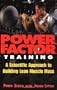 Power Factor Training: A Scientific Approach to Building Lean Muscle Mass