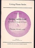 Living with God : St Teresa's concept of prayer