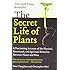 The Secret Life of Plants: a Fascinating Account of the Physical, Emotional, and Spiritual Relations Between Plants and Man