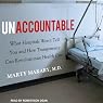 Unaccountable: What Hospitals Won't Tell You and How Transparency Can Revolutionize Health Care