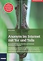 Anonym im Internet mit Tor und Tails