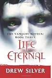 The Vampire Within: Life Eternal