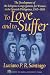 To Love and to Suffer: The Development of the Religious Congregations for Women in the Spanish Philippines, 1565-1898