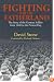 Fighting for the Fatherland: The Story of the German Soldier from 1648 to the Present Day