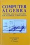 Computer Algebra: Systems and Algorithms for Algebraic Computation
