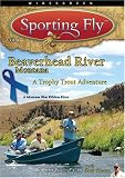 Fly Fishing the Beaverhead River - A Trophy Trout Adventure