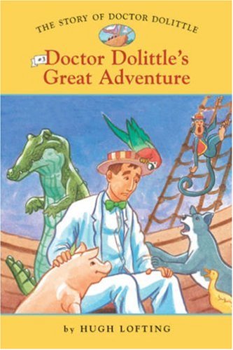 Doctor Dolittle's Great Adventure: Doctor Dolittle's Great Adventure No. 3 (Story of Doctor Dolittle (Sterling))