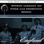World Library Of Folk & Primitive Music, Vol. 1: England
