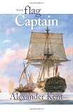 The Flag Captain (The Bolitho Novels) (Volume 11)