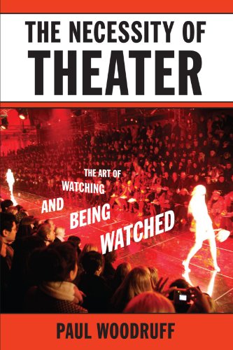 Textbook - The Necessity of Theater: The Art of Watching and Being Watched