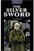 The Silver Sword: 1400 Headwords (Oxford Bookworms Library)