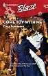 Come Toy With Me (Harlequin Blaze)
