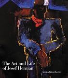 The art and life of Josef Herman : 'in labour my spirit finds itself'