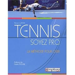 Tennis - Soyez P.R.O., la Methode pour Oser