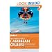 Fodor's The Complete Guide to Caribbean Cruises, 4th Edition (Travel Guide)