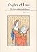 Knights of Love: After the Lais of Marie de France: After the "Lais of Marie De France"