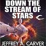 Down the Stream of Stars: Starstream, Book 2
