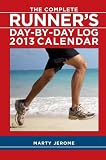 The Complete Runner's Day-By-Day 2013 Calendar