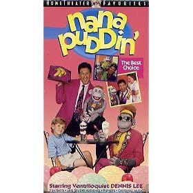 NANA PUDDIN' - The Best Choice - Vol 3 - Starring Ventriloquist Dennis Lee