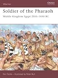Soldier of the Pharaoh: Middle Kingdom Egypt 2055 1650 BC (Warrior)