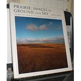 Prairie: Images of Ground and Sky
