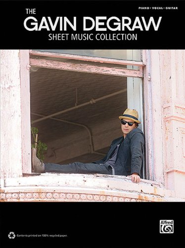 The Gavin Degraw Sheet Music Collection Piano/Vocal/Guitar