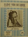 I Love You Because (as recorded by Jim Reeves)