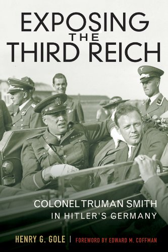 Exposing the Third Reich: Colonel Truman Smith in Hitler's Germany (American Warriors Series)