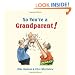 So You're a Grandparent!: A Handbook for the Second Time Around