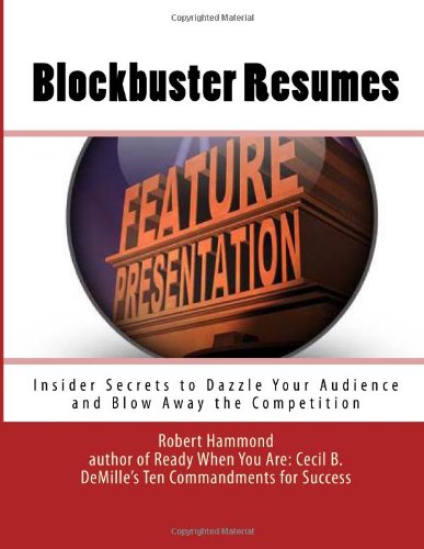 Blockbuster Resumes Insider Secrets to Dazzle Your Audience and Blow Away the Competition615800467