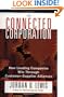 Connected Corporation: How Leading Companies Manage Customer-Supplier Alliances