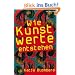 Wie Kunstwerte entstehen: Das Gesch�ft mit der Kunst