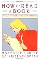 How to Read a Book: The Classic Guide to Intelligent Reading (A Touchstone book)