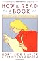 How to Read a Book: The Classic Guide to Intelligent Reading (A Touchstone book)