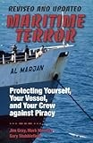 Maritime terror : protecting yourself, your vessel, and your crew against piracy