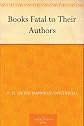 Books Fatal to Their Authors