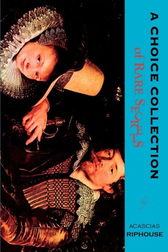 a choice collection of rare secrets
