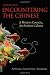 Encountering the Chinese: A Modern Country, An Ancient Culture