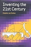 Inventing the 21st century
