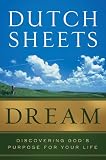 Dream: Discovering God's Purpose for Your Life