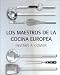 Book Los Maestros de La Cocina Europea Invitan a Comer